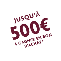 Jusqu'à 500€ à gagner en bon d'achat*